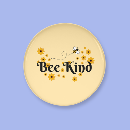 Yellow button with the text Bee Kind and flowers and a bee 